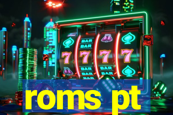 roms pt